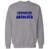corrupção absoluta corrupção absoluta